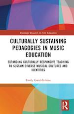 Culturally Sustaining Pedagogies in Music Education