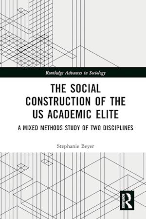 The Social Construction of the US Academic Elite