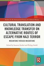 Cultural Translation and Knowledge Transfer on Alternative Routes of Escape from Nazi Terror
