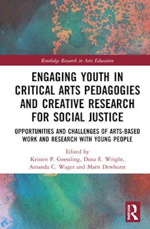 Engaging Youth in Critical Arts Pedagogies and Creative Research for Social Justice