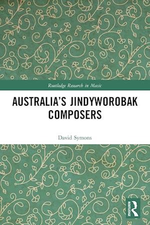 Australia’s Jindyworobak Composers