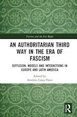 An Authoritarian Third Way in the Era of Fascism