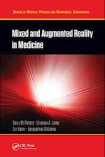Mixed and Augmented Reality in Medicine