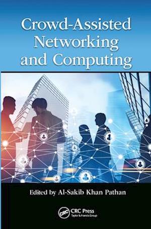 Crowd Assisted Networking and Computing