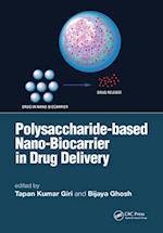 Polysaccharide based Nano-Biocarrier in Drug Delivery