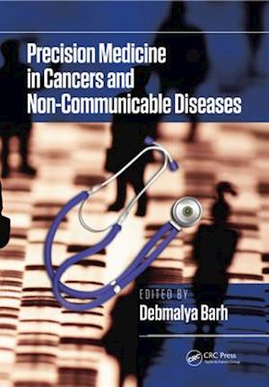 Precision Medicine in Cancers and Non-Communicable Diseases