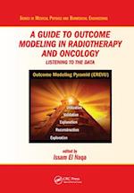 A Guide to Outcome Modeling In Radiotherapy and Oncology