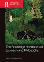 The Routledge Handbook of Evolution and Philosophy