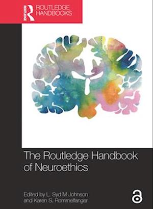 The Routledge Handbook of Neuroethics