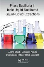 Phase Equilibria in Ionic Liquid Facilitated Liquid–Liquid Extractions