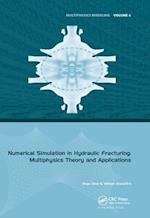 Numerical Simulation in Hydraulic Fracturing: Multiphysics Theory and Applications