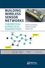 Building Wireless Sensor Networks