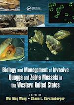 Biology and Management of Invasive Quagga and Zebra Mussels in the Western United States