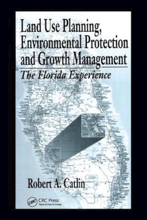 Land Use Planning, Environmental Protection and Growth Management