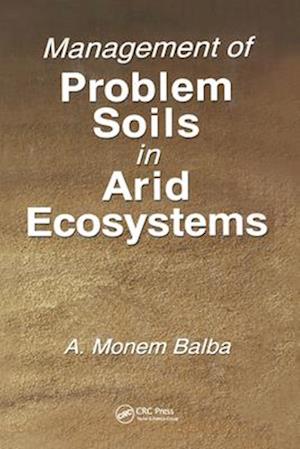 Management of Problem Soils in Arid Ecosystems