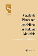 Vegetable Plants and Their Fibres as Building Materials