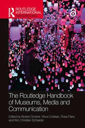 The Routledge Handbook of Museums, Media and Communication