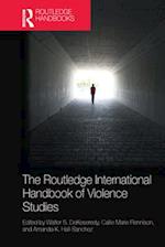 The Routledge International Handbook of Violence Studies