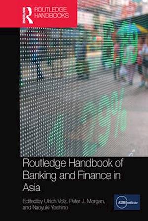 Routledge Handbook of Banking and Finance in Asia