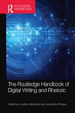 The Routledge Handbook of Digital Writing and Rhetoric