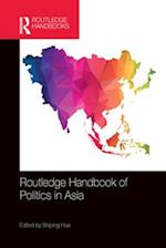 Routledge Handbook of Politics in Asia
