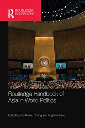 Routledge Handbook of Asia in World Politics