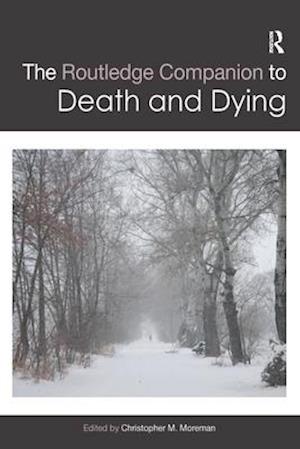 The Routledge Companion to Death and Dying