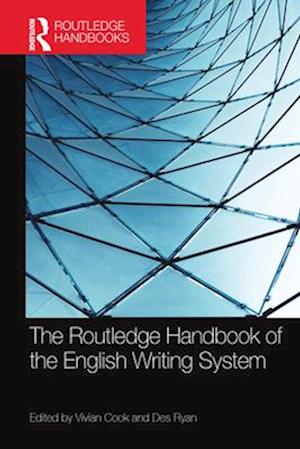 The Routledge Handbook of the English Writing System