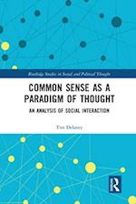 Common Sense as a Paradigm of Thought