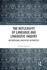 The Reflexivity of Language and Linguistic Inquiry