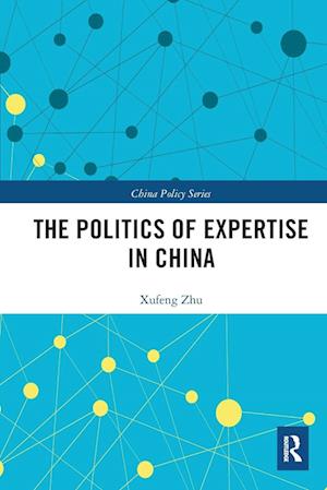 The Politics of Expertise in China