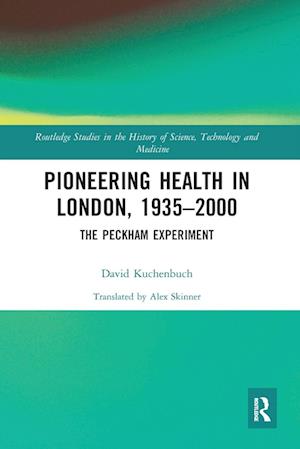 Pioneering Health in London, 1935-2000