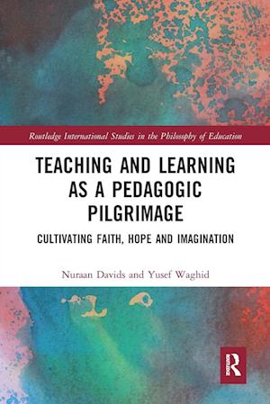 Teaching and Learning as a Pedagogic Pilgrimage