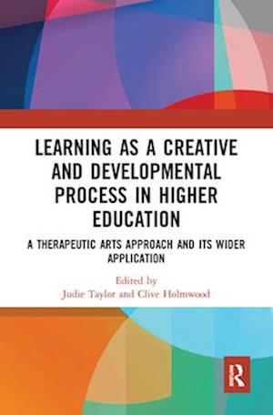 Learning as a Creative and Developmental Process in Higher Education