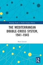 The Mediterranean Double-Cross System, 1941–45