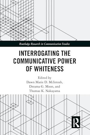 Interrogating the Communicative Power of Whiteness