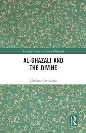 Al-Ghazali and the Divine