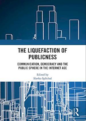 The Liquefaction of Publicness