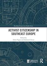 Activist Citizenship in Southeast Europe