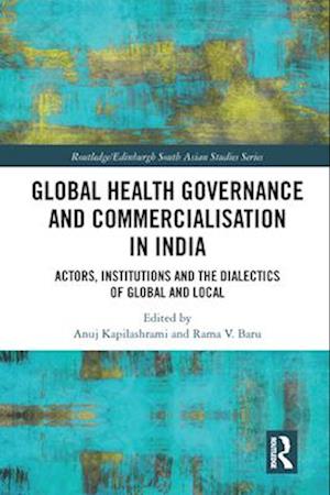 Global Health Governance and Commercialisation of Public Health in India