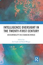 Intelligence Oversight in the Twenty-First Century