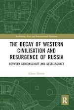 The Decay of Western Civilisation and Resurgence of Russia
