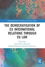 The Democratisation of EU International Relations Through EU Law