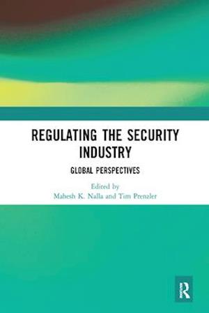 Regulating the Security Industry: Global Perspectives