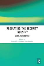 Regulating the Security Industry: Global Perspectives 