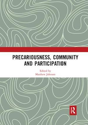 Precariousness, Community and Participation