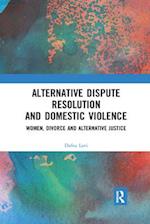 Alternative Dispute Resolution and Domestic Violence