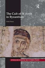 The Cult of St Anna in Byzantium