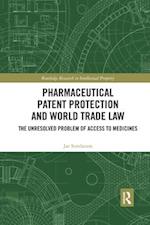 Pharmaceutical Patent Protection and World Trade Law