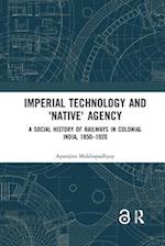 Imperial Technology and 'Native' Agency